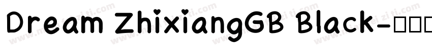 Dream ZhixiangGB Black字体转换